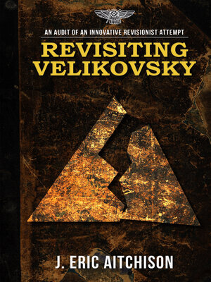 cover image of Revisiting Velikovsky: an Audit of an Innovative Revisionist Attempt